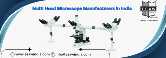 Multi Head Microscope Manufacturers in India : EsawIndia