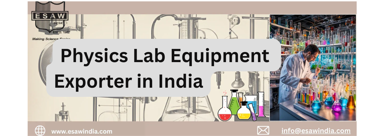 Physics Lab Equipment Exporter in India : Esaw India