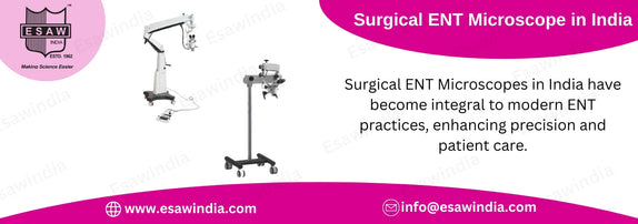 Surgical ENT Microscopes in India - Enhancing Precision in Otolaryngology