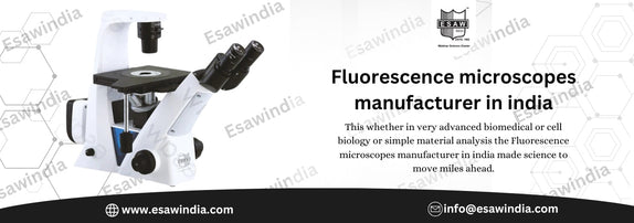 Fluorescence Microscopes in India – Innovation Meets Precision with Esaw India