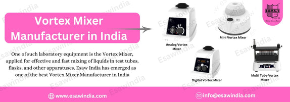 Vortex Mixer Manufacturer in India: Esaw India Customizable Mixers for Research Needs