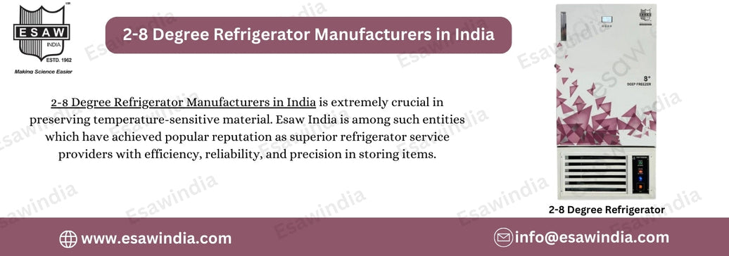 2-8 Degree Refrigerator Manufacturers in India - Esaw India