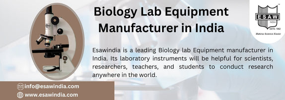 Biology Lab Equipment Manufacturer in India Esawindia