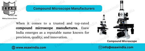 Compound Microscope Manufacturers - Esaw India