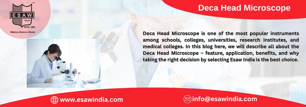 Deca Head Microscope – A Complete Guide by Esaw India