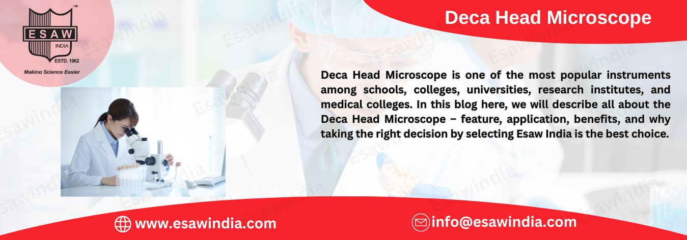 Deca Head Microscope – A Complete Guide by Esaw India