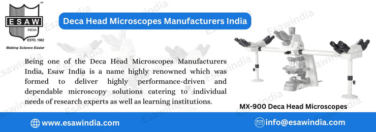 Deca Head Microscopes Manufacturers India - Esaw India