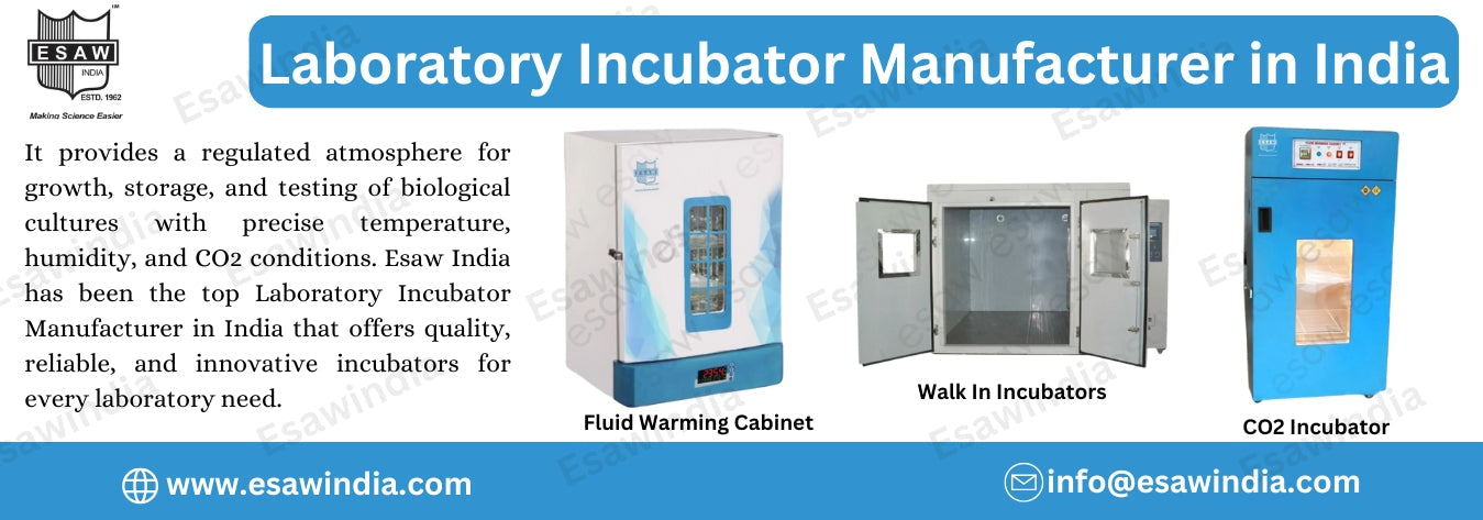 Laboratory Incubators Manufacturer in India - Esaw India