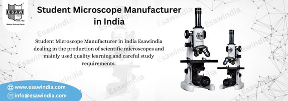 Student Microscope Manufacturer in India: High Quality Microscope